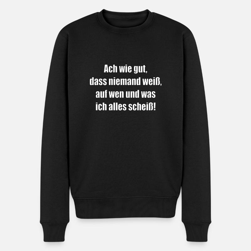 Ach wie gut dass niemand weiß, auf wen und was ich - Männer Premium Bio Pullover - Schwarz