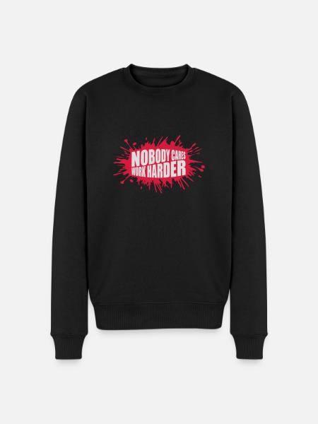 nobody cares work harder - Men's Premium Organic Jumper - black