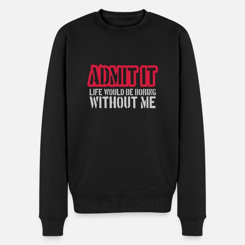 vie ennuyeuse sans moi - Pull Premium bio Homme - noir