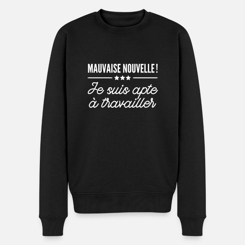 je suis apte à travailler / humour travaille - Pull Premium bio Homme - noir