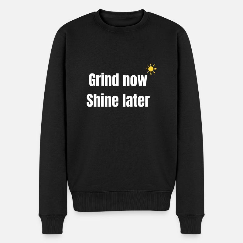 Arbeite Jetzt strahlen später - Männer Premium Bio Pullover - Schwarz