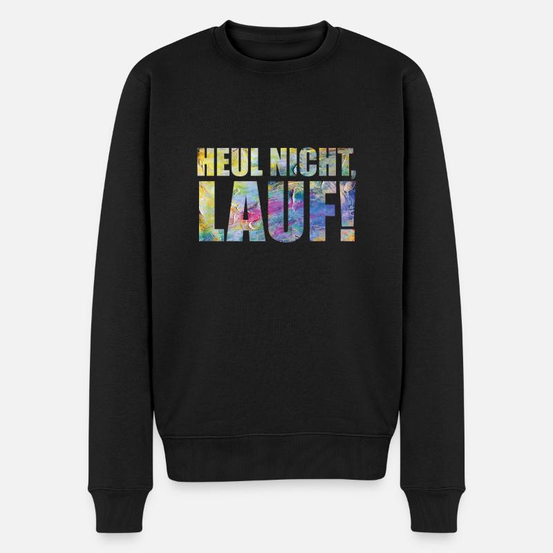 Heul nicht, Lauf! - Laufen, Joggen, Marathon - Männer Premium Bio Pullover - Schwarz