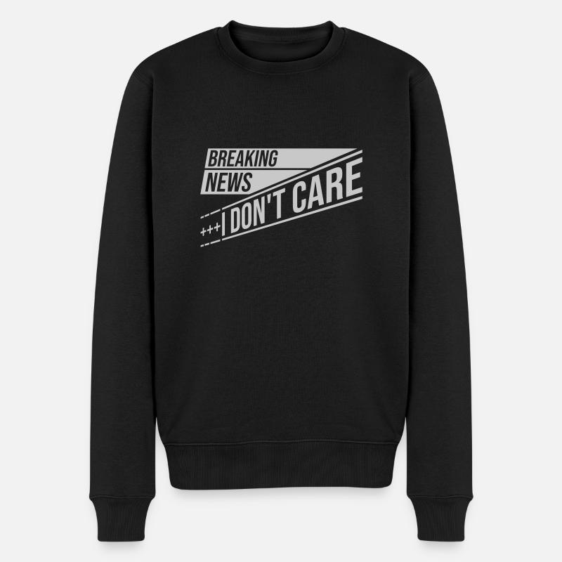 Breaking news don't care - Männer Premium Bio Pullover - Schwarz