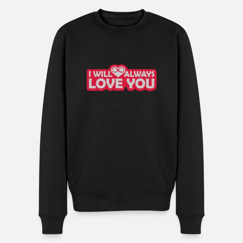 I will always love - Männer Premium Bio Pullover - Schwarz