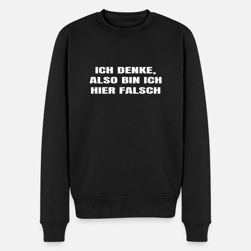Lustiges T-Shirt "Ich denke, also bin ich falsch" - Männer Premium Bio Pullover - Schwarz
