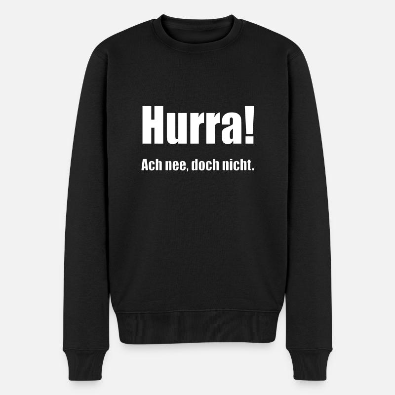 Hurra! Ach nee, doch nicht - Männer Premium Bio Pullover - Schwarz