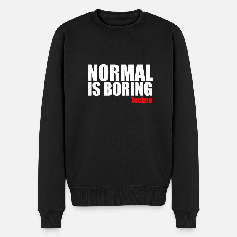 Normal ist langweiliges Techno-Zitat - Männer Premium Bio Pullover - Schwarz