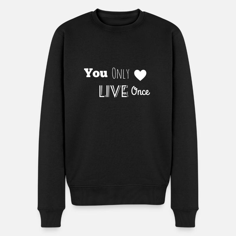 You only live once - Männer Premium Bio Pullover - Schwarz
