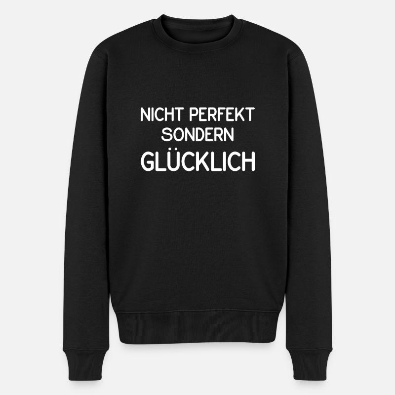 Nicht perfekt sondern glücklich - Männer Premium Bio Pullover - Schwarz