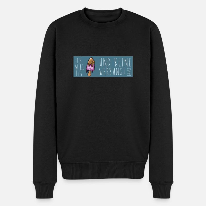 Ich will Eis und keine Werbung - Männer Premium Bio Pullover - Schwarz
