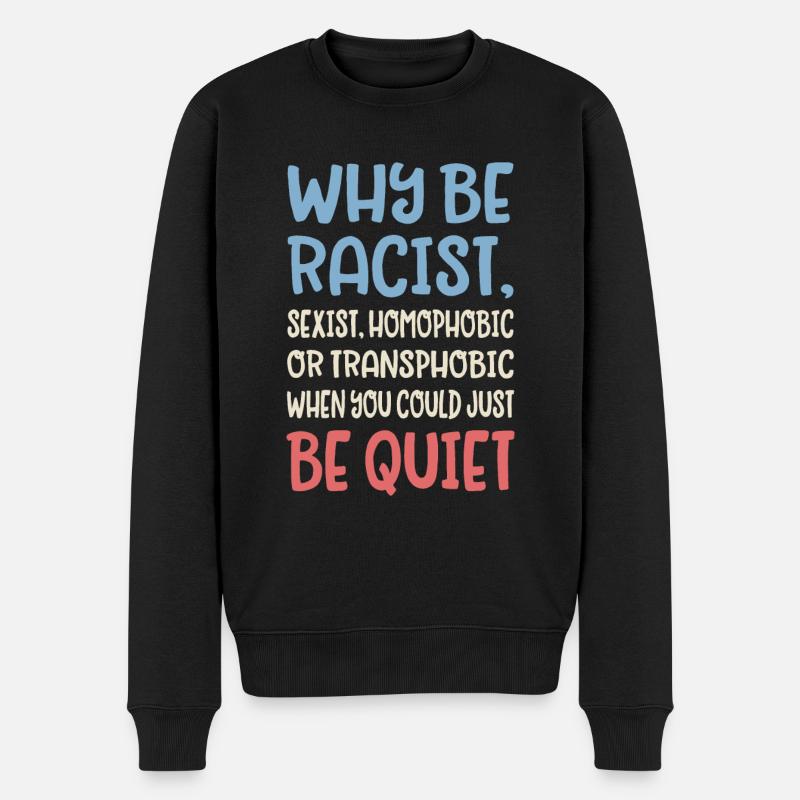 Why be racist - Men's Premium Organic Jumper - black