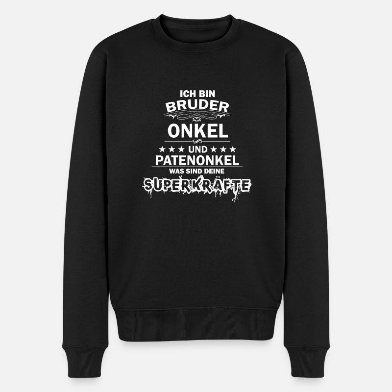 Bruder-Onkel-PAtenonkel SUPERKRÄFTE spruch - Männer Premium Bio Pullover - Schwarz