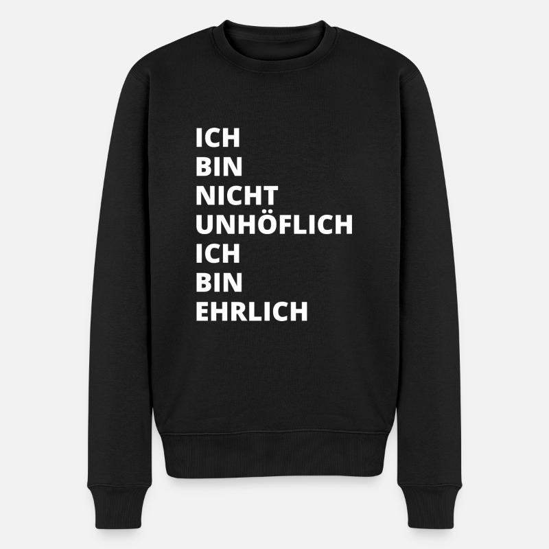 Ich bin nicht unhöflich Ich bin ehrlich - Männer Premium Bio Pullover - Schwarz