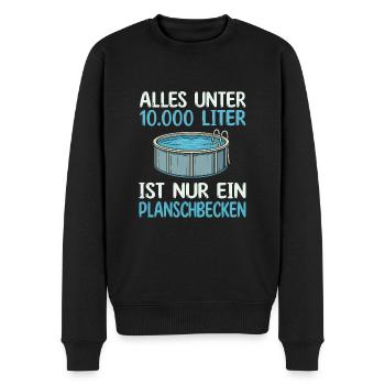 Alles unter 10.000 Liter ist nur ein Planschbecken - Männer Premium Bio Pullover - Schwarz - Vorne - Nico (187cm)