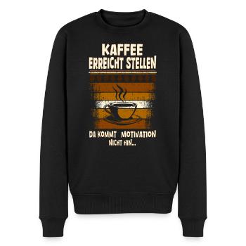 Kaffee erreicht Stellen da kommt Motivation nicht - Männer Premium Bio Pullover - Schwarz - Vorne - Nico (187cm)