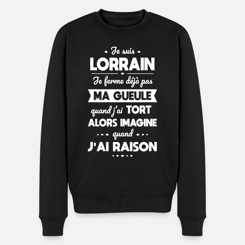 Je suis Lorrain - Je ferme pas ma gueule - Pull Premium bio Homme - noir