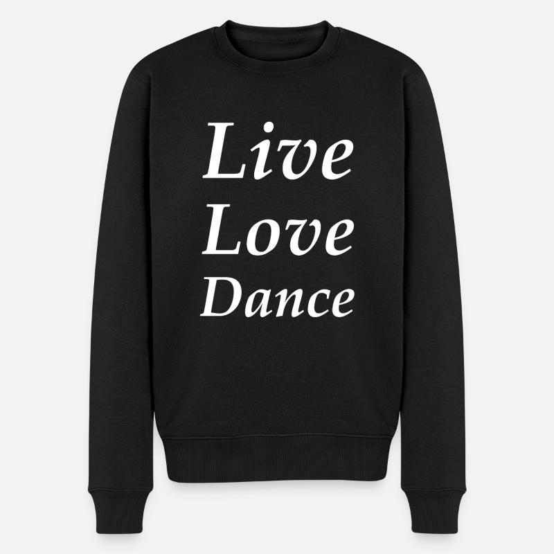 Live Love Dance - Männer Premium Bio Pullover - Schwarz