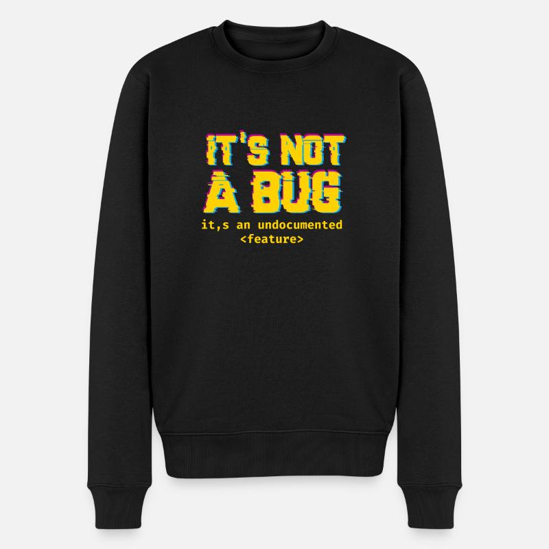 Es ist nicht eine Wanze, es ist eine nicht dokumentierte Funktion - Männer Premium Bio Pullover - Schwarz