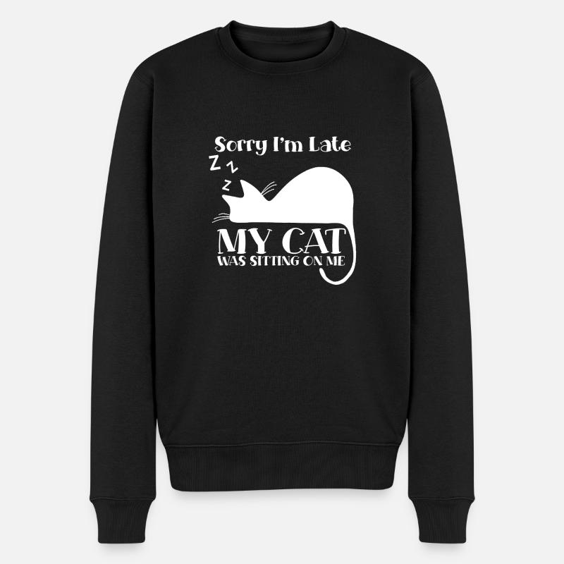 Sorry I´m late - my cat was sitting on me - Männer Premium Bio Pullover - Schwarz