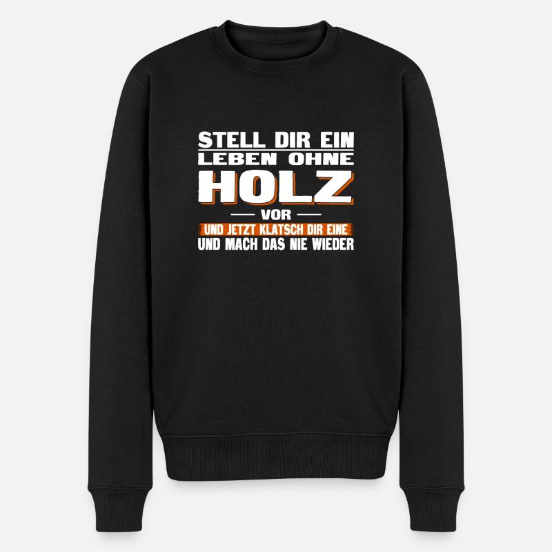 Leben ohne Holz - Männer Premium Bio Pullover - Schwarz