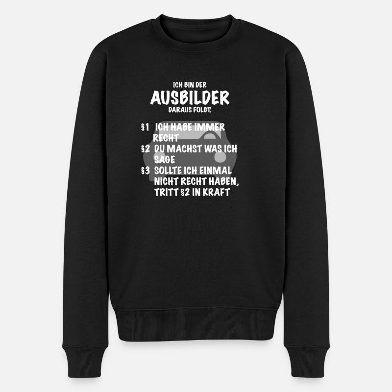 Ausbilder Spruch Geschenk Automobilbranche - Männer Premium Bio Pullover - Schwarz