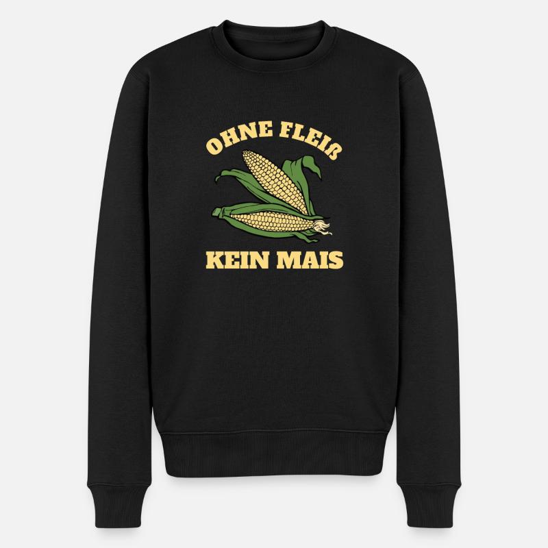Ohne Fleiß Kein Mais Maishäckseln Mais Ernte - Männer Premium Bio Pullover - Schwarz