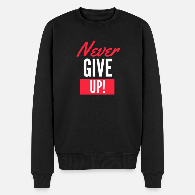 Never Give Up - Männer Premium Bio Pullover - Schwarz