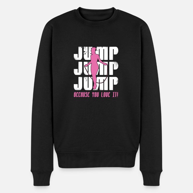 Jump Because You Love It Rope Jumping Rope Skippin - Männer Premium Bio Pullover - Schwarz