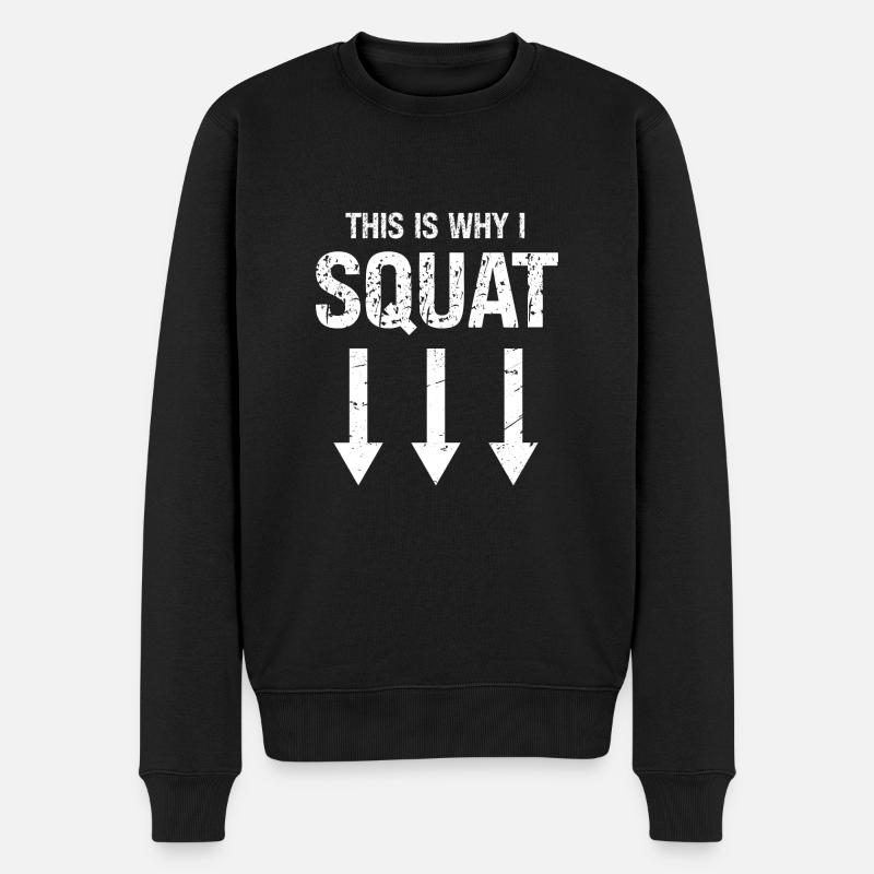 That's why I'm squatting - - Men's Premium Organic Jumper - black