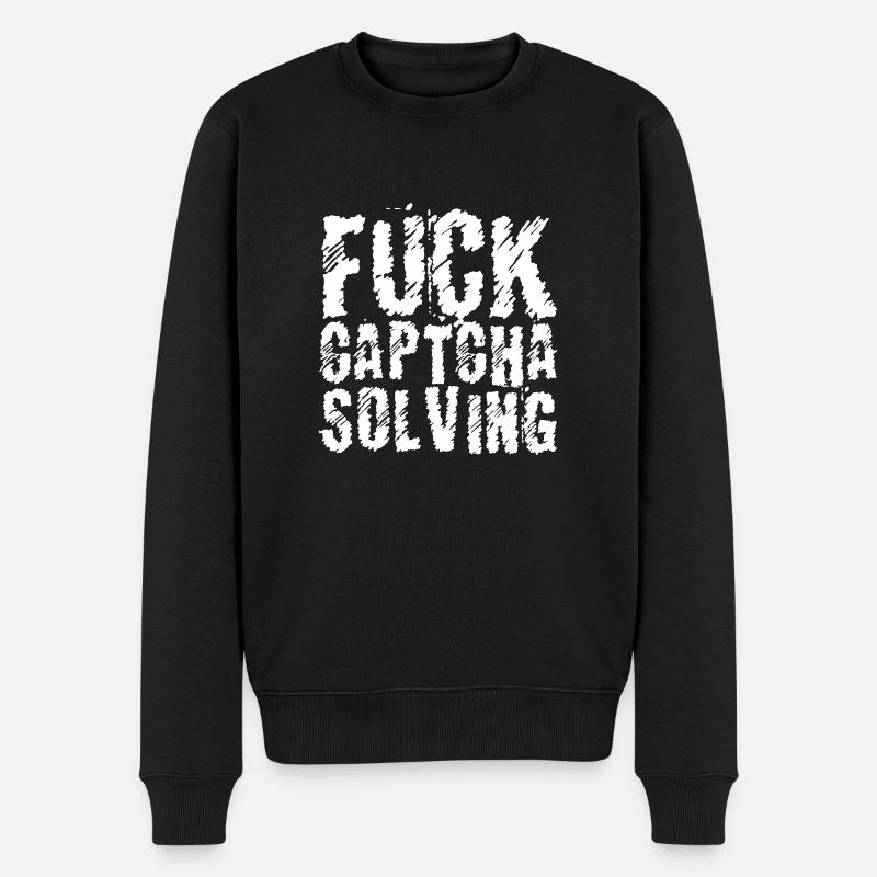 Fuck Captcha Solving - Männer Premium Bio Pullover - Schwarz