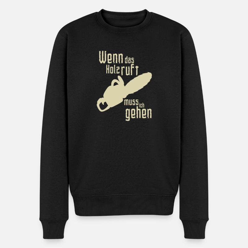 Kettensäge "Wenn das Holz ruft muss icih gehen" - Männer Premium Bio Pullover - Schwarz
