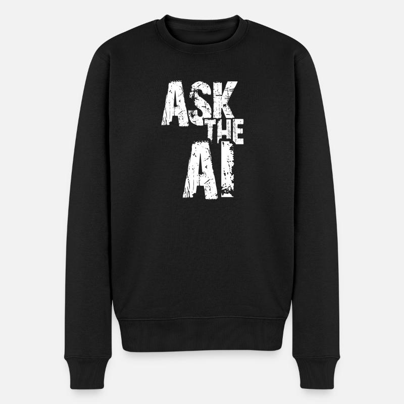 AI Künstliche Intelligenz Lustiger Nerd Spruch - Männer Premium Bio Pullover - Schwarz