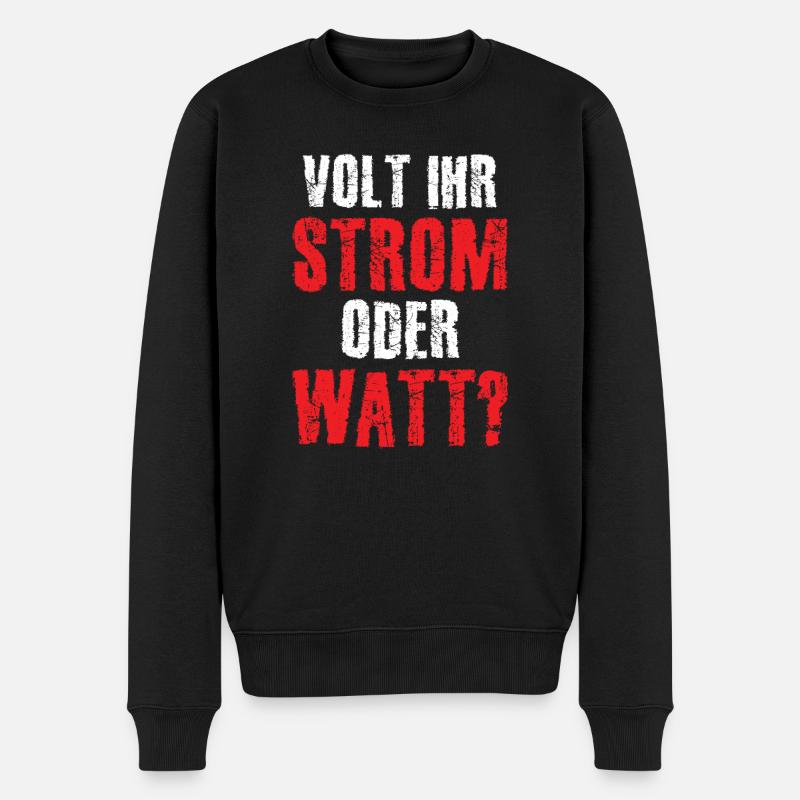 Volt Ihr Strom oder Watt? - Männer Premium Bio Pullover - Schwarz