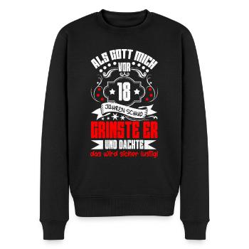 18. Geburtstag Als Gott Mich Vor 18 Jahren Schuf - Männer Premium Bio Pullover - Schwarz - Vorne - Nico (187cm)