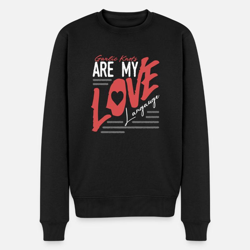 Knoblauchknoten sind meine Liebessprache Statement - Männer Premium Bio Pullover - Schwarz