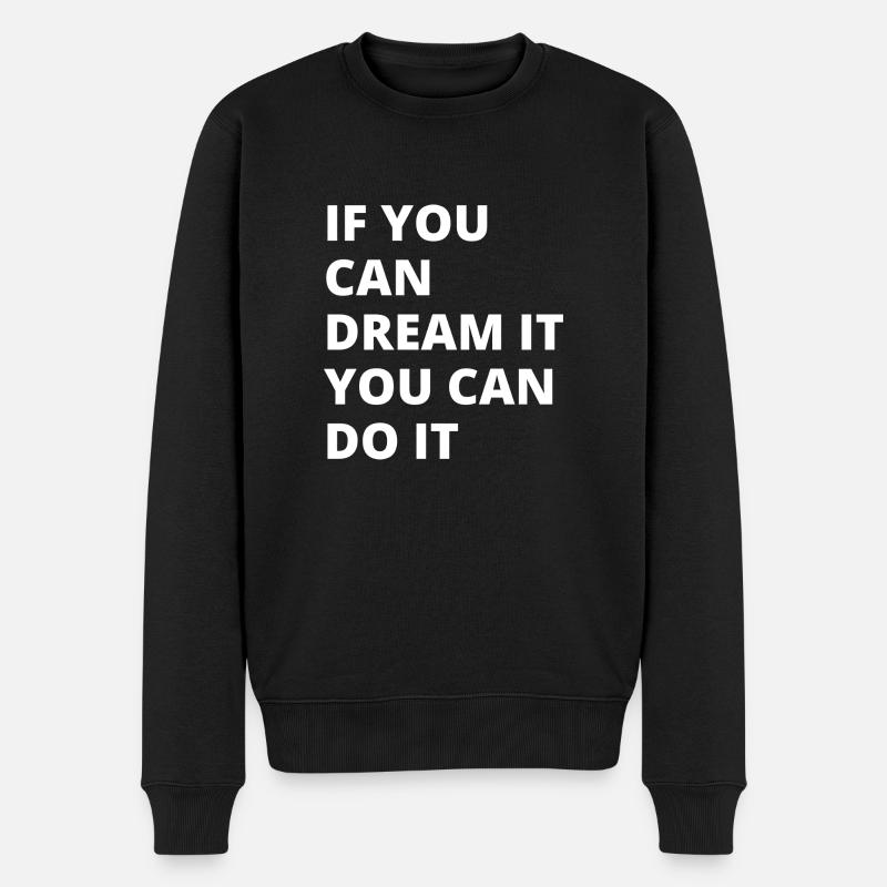 Rêvez-le, faites-le! - Pull Premium bio Homme - noir