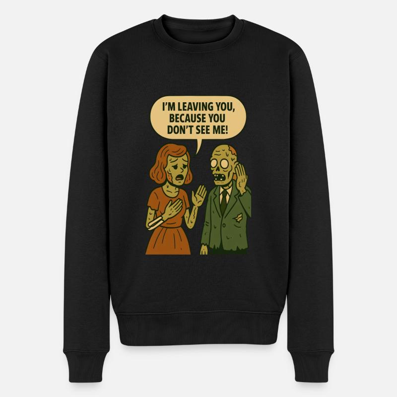 I'm leaving, because you don't see me! - Männer Premium Bio Pullover - Schwarz