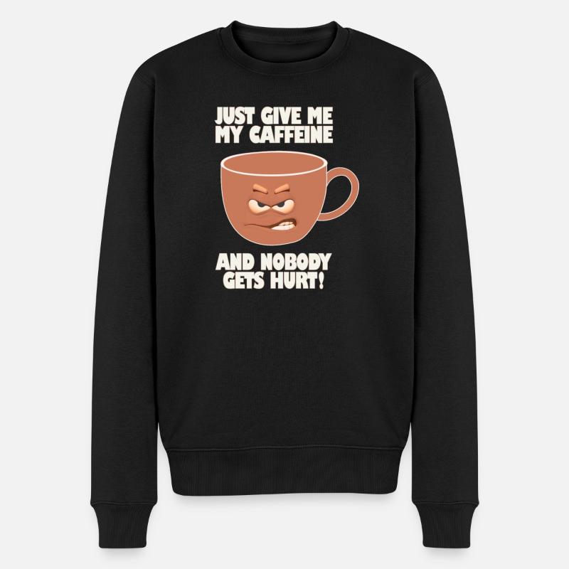Donnez-moi simplement ma caféine et personne ne sera blessé - Pull Premium bio Homme - noir