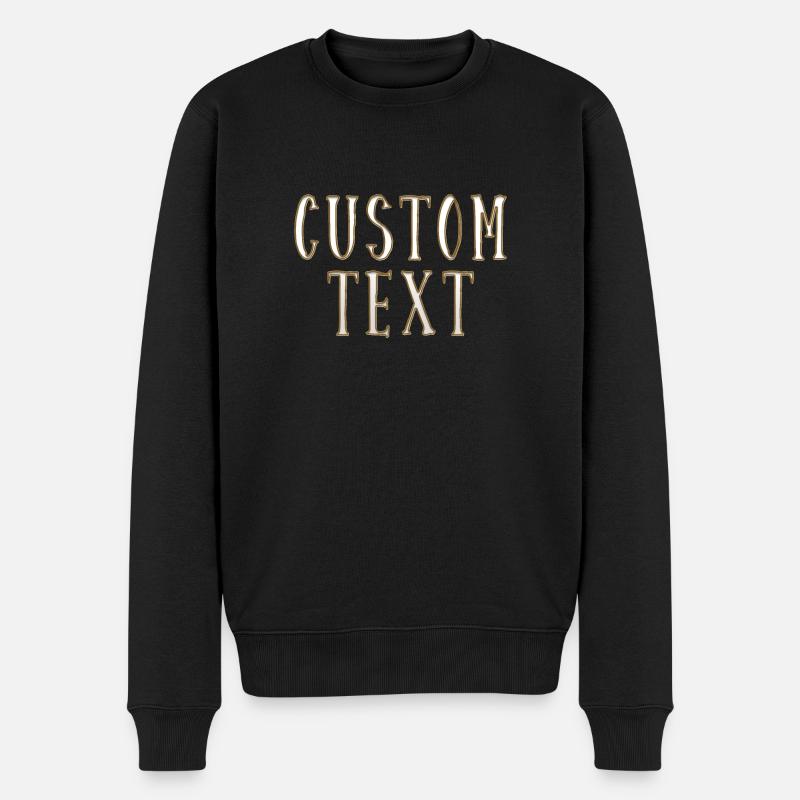Custom Text - Männer Premium Bio Pullover - Schwarz