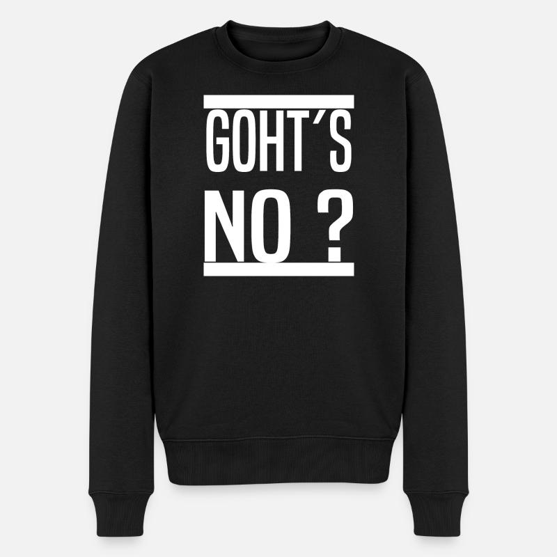 Goht´s No Geht´s noch Schwäbisch Schwaben Spruch - Männer Premium Bio Pullover - Schwarz