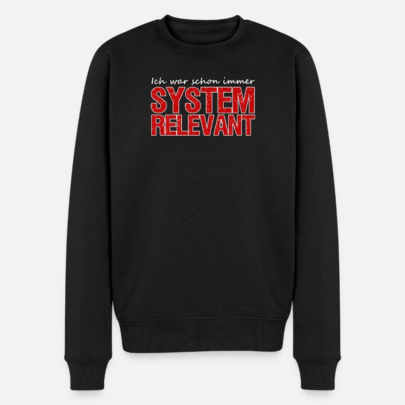 Systemrelevant Beruf Virus Pandemie Spruch Arbeit - Männer Premium Bio Pullover - Schwarz