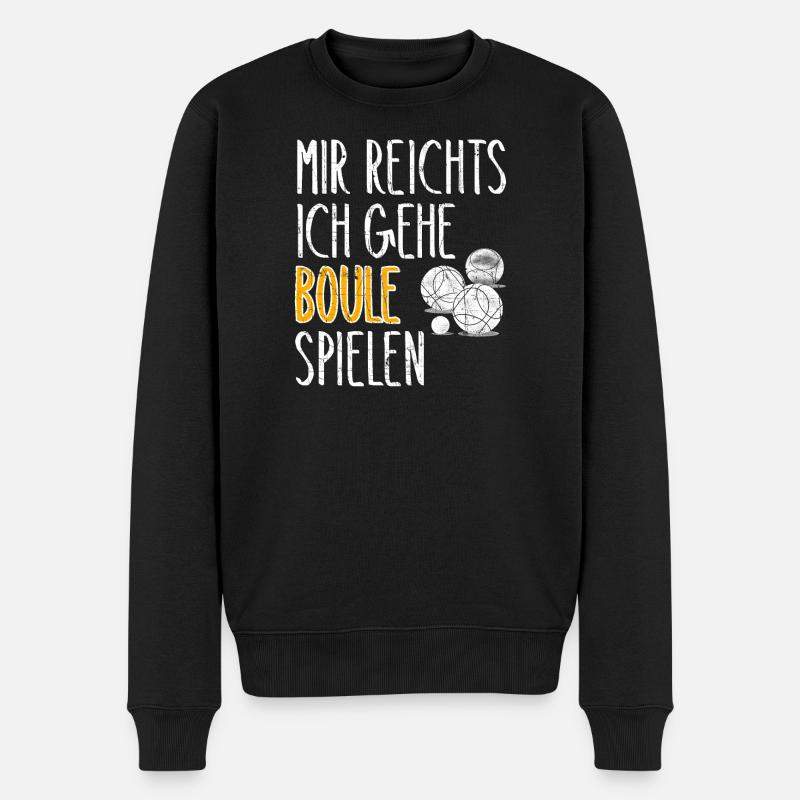 Mir reichts ich gehe Boule spielen Boccia Kugeln - Männer Premium Bio Pullover - Schwarz