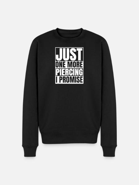 Lustiger Piercing Spruch Schmuck Englisch Geschenk - Männer Premium Bio Pullover - Schwarz
