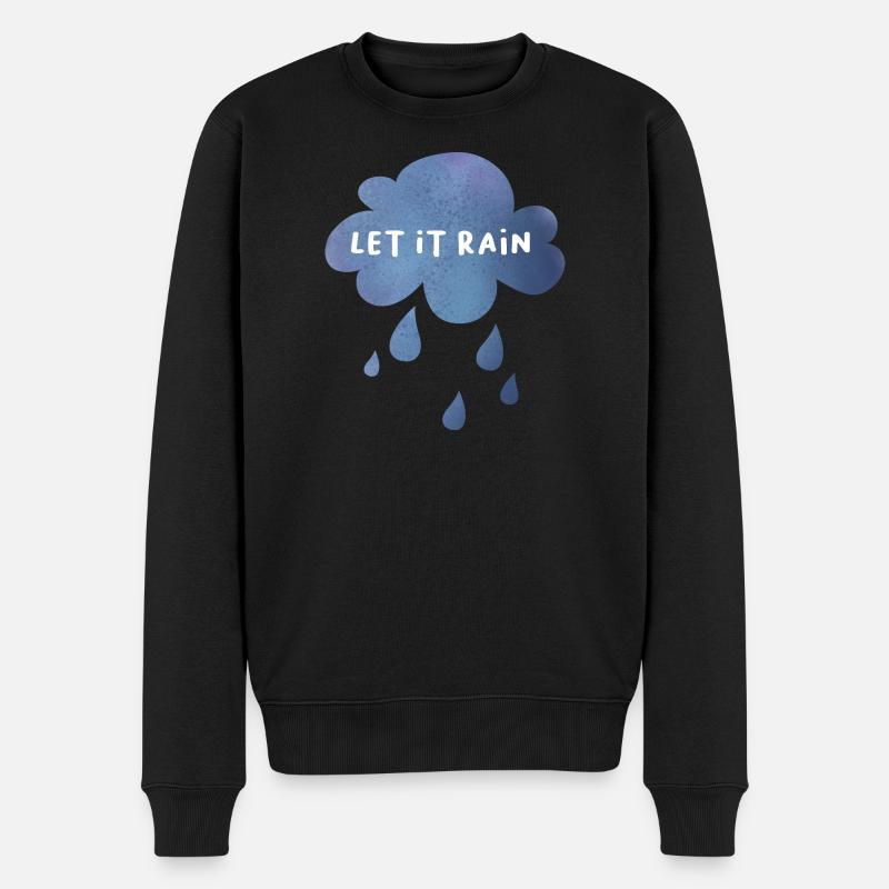 Let it rain Wolke Regen Tropfen Wetter launisch - Männer Premium Bio Pullover - Schwarz