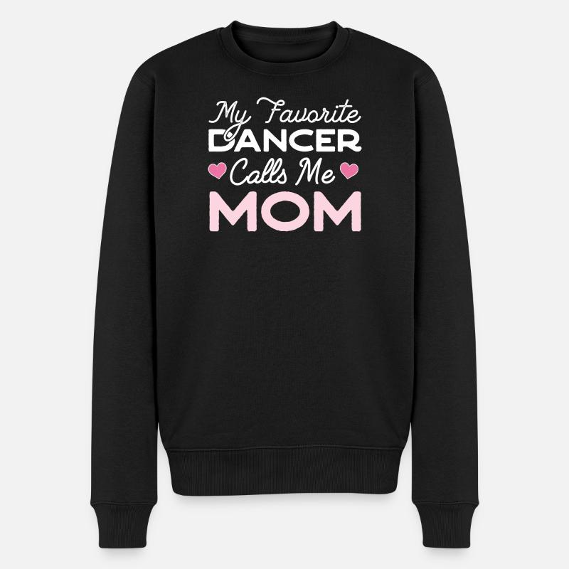 My Favorite Dancer Calls Me Mom - Männer Premium Bio Pullover - Schwarz