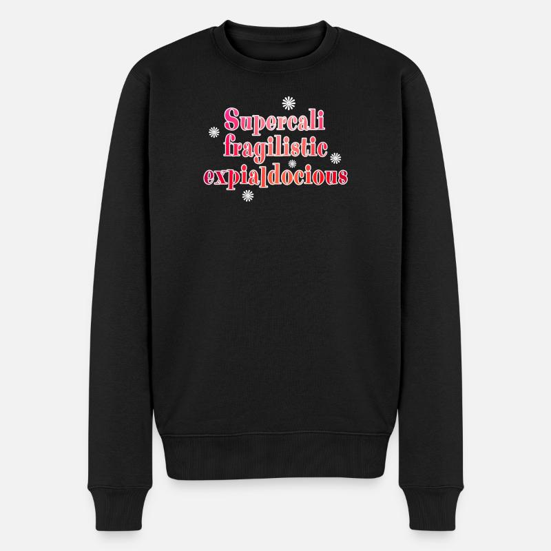 Supercalifragilistic - Männer Premium Bio Pullover - Schwarz