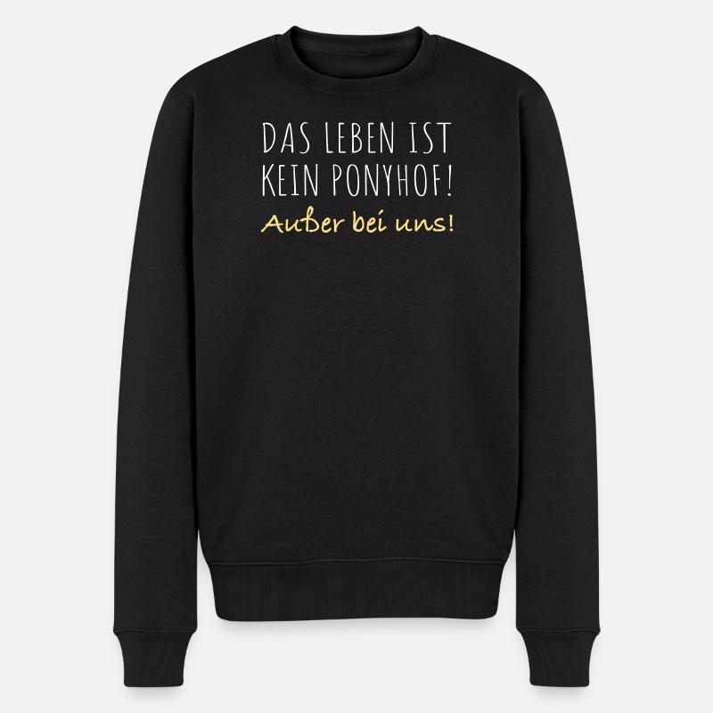 Das leben ist kein Ponyhof - Männer Premium Bio Pullover - Schwarz