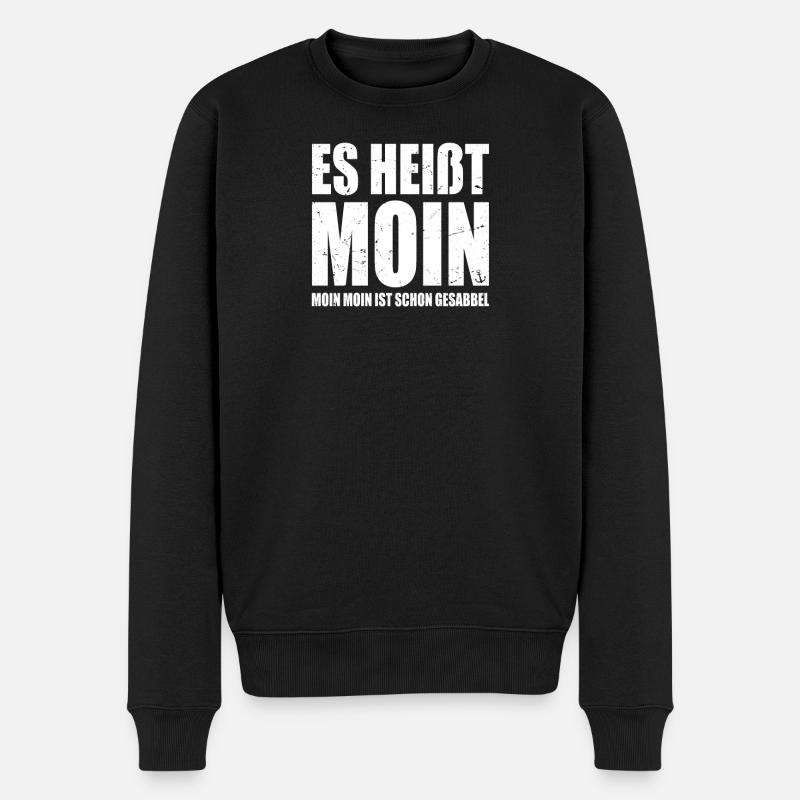 Moin Heißt Es Moin Moin Ist Schon Gesabbel Hamburg - Männer Premium Bio Pullover - Schwarz
