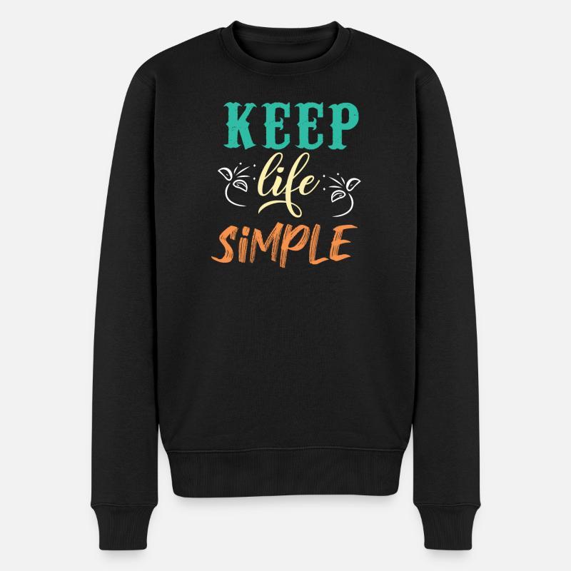 Halten Sie das Leben einfach Motivationsdesign - Männer Premium Bio Pullover - Schwarz