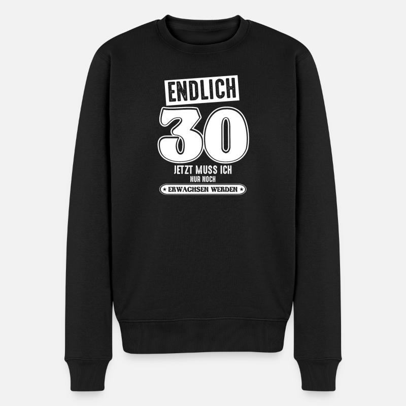 30 Geburtstag 30 jetzt muss ich nur - Männer Premium Bio Pullover - Schwarz